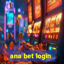 ana bet login